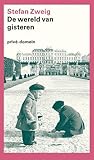 De wereld van gisteren by Stefan Zweig