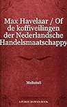 Max Havelaar / Of...