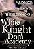 White Knight Dom Academy: T...