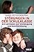 Störungen in der Schulklasse: Ein Leitfaden zur Vorbeugung und Konfliktlösung (Beltz Taschenbuch)