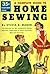 A COMPLETE GUIDE TO HOME SEWING