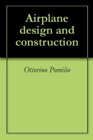 Airplane design and construction (Kindle Edition)