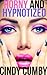 Horny And Hypnotized: 3 Erotic Sexy Mind Control and Hypnosis Stories