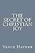 The Secret of Christian Joy