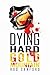 DYING HARD ON GOLD MOUNTAIN...