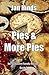 Pies & More Pies (Not So Secret Family Recipes Book 9)