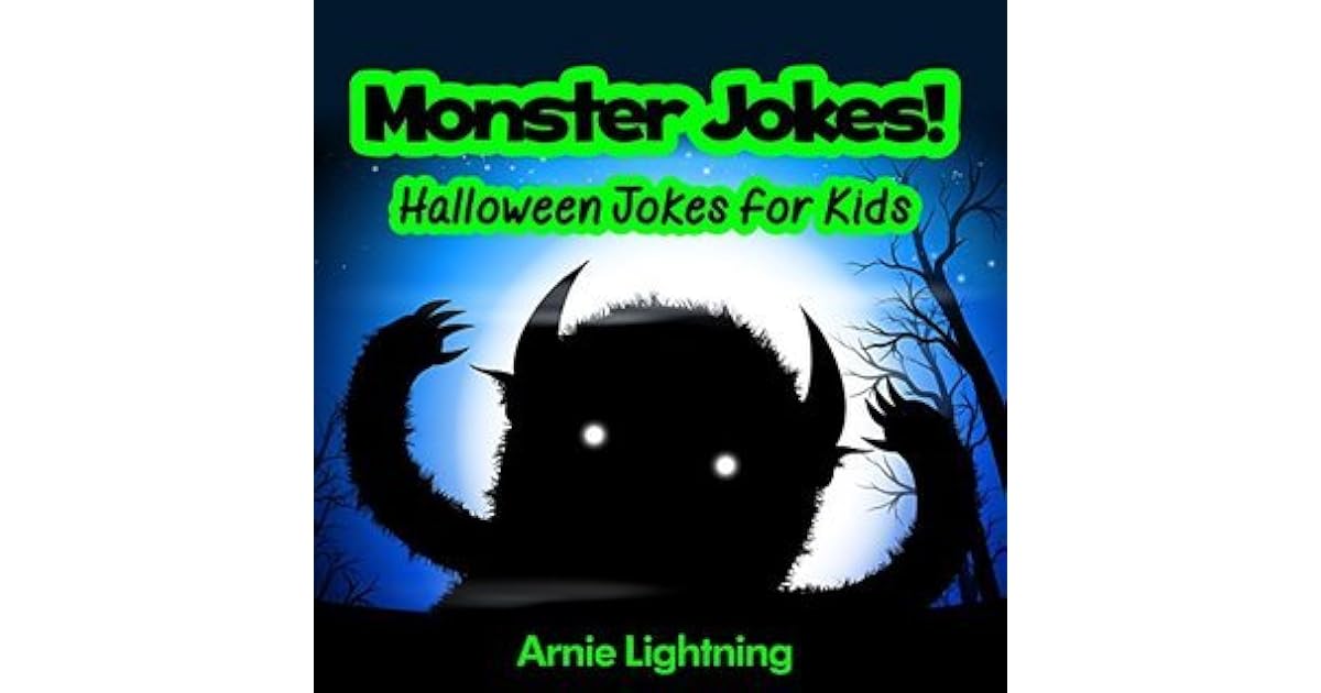 Funny Monster Jokes for Kids! (Halloween Joke Book) Hilarious