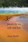 3: Poems for My Wife and Kids
