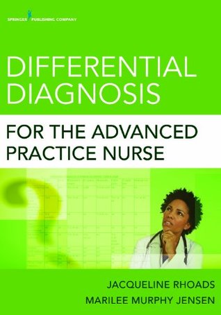 Differential Diagnosis for the Advanced Practice Nurse (Kindle Edition)