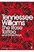 The Rose Tattoo and Other Plays
