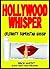 HOLLYWOOD WHISPERS: CELEBRITY SUPERSTAR GOSSIP: "Odd & Unusual Stories About the Famous"