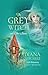 The Grey Witch