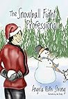 The Snowball Fight Professional by Angela Ruth Strong