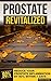 PROSTATE REVITALIZED by Nicole Smith