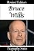 The Amazing Life of Bruce Willis (Biography Series)