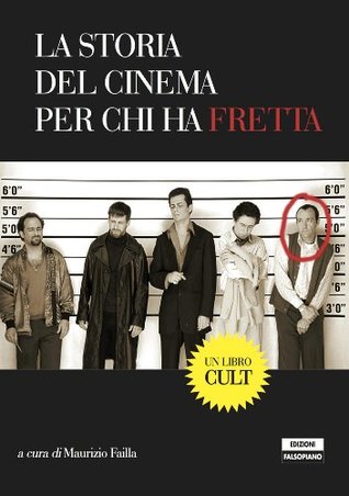 La storia del cinema per chi ha fretta (Italian Edition)