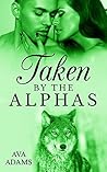 Taken By The Alphas 3 (Alpha Series)