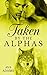 Taken By The Alphas 4 (Alph...