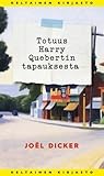 Totuus Harry Quebertin tapauksesta by Joël Dicker