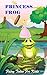 The Princess and the Frog (Fairy Tales For Kids Book 1)