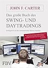 Das große Buch des Swing- und Daytradings: Erfolgreich an den internationalen Börsen handeln (German Edition)