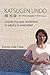Katsugen Undo, la práctica que restablece la salud y la serenidad (Spanish Edition)
