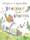 Beatrice and Vanessa