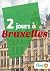 2 jours à Bruxelles: Des ca...