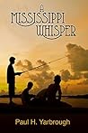 A Mississippi Whisper A Mississippi Whisper