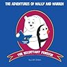 The Adventures of Wally and Warren by Lise Chase