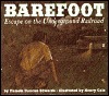 Barefoot: Escape On The Underground Railroad (Paperback)