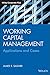 Working Capital Management: Applications and Case Studies (Wiley Corporate F&A)