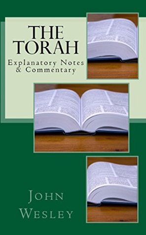 The Torah: Explanatory Notes & Commentary on Genesis, Exodus, Leviticus, Numbers & Deuteronomy