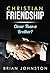 Christian Friendship: Closer Than A Brother? (Search For Truth Bible Series - Book 22)