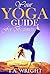 Your Yoga Guide For Beginners