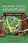 The Sassafras Science Adventures Volume 3 Botany