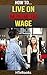 How To Live On Minimum Wage ("How To" Books)
