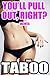 You'll Pull Out, Right?: Jacinta (Non-Withdrawal Brats Book 1)