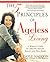 The Five Principles of Ageless Living: A Woman's Guide to Lifelong Health, Beauty, and We
