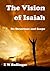 The Vision of Isaiah: Its S...