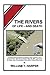 The Rivers of Life - and Death by William T. Harper
