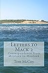 Letters to Mack 2: Correspondence from Montana to Montauk (Letters to Mack - Correspondence on a Fishing Life)