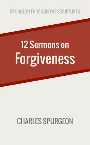 Twelve Sermons on Forgiveness