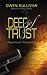 Deed of Trust (Indecent Fortunes Book 3)