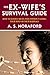 His Ex-Wife’s Survival Guide:: How To Handle His Ex-wife Without Losing Your Mind Or Your Marriage