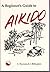 A Beginner's Guide to Aikido