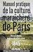 Manuel pratique de la culture maraîchère de Paris