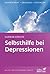 Selbsthilfe bei Depressionen (Klett-Cotta Leben!) (Fachratgeber Klett-Cotta) (German Edition)
