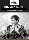 España Criminal (Spanish Edition) España Criminal (Spanish Edition)