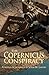 The Copernicus Conspiracy by John M. Lavery